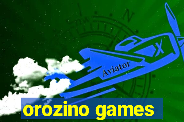 orozino games